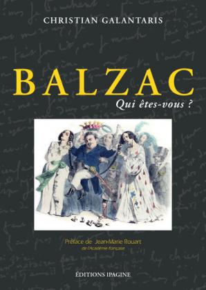 Balzac, qui êtes-vous ?